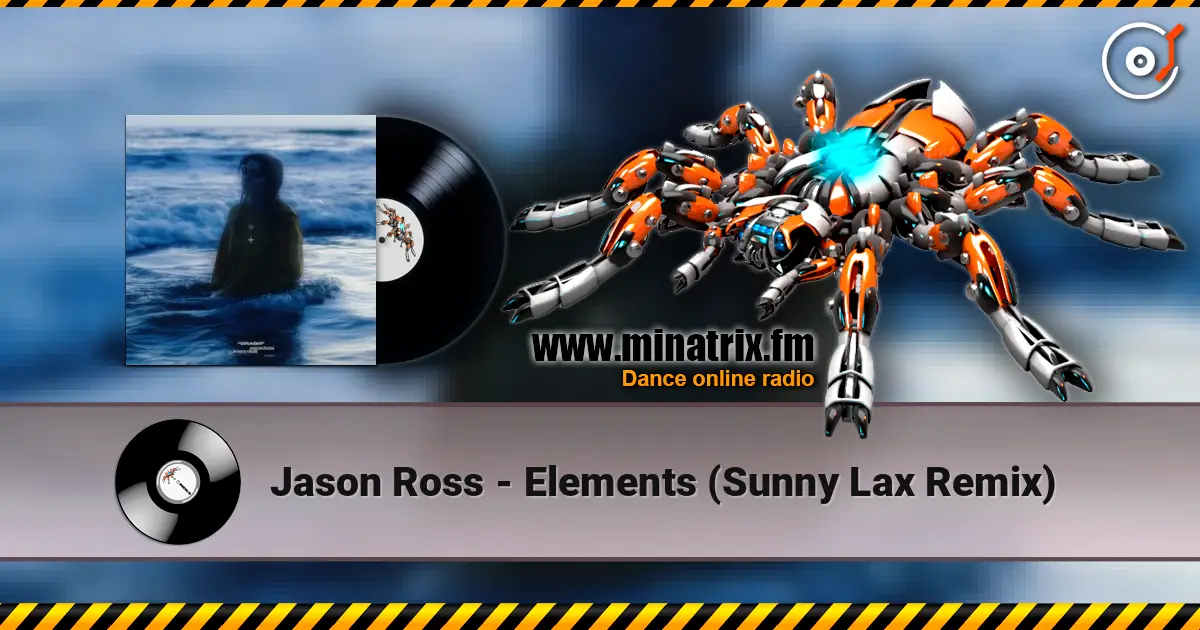 Jason Ross - Elements (Sunny Lax Remix) 在线收听高音质 | Minatrix.FM