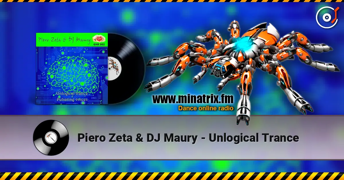 Piero Zeta & DJ Maury - Unlogical Trance online in hoher Qualität hören | Minatrix.FM