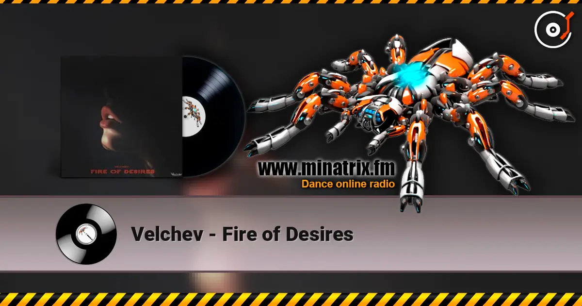 Velchev - Fire of Desires слушать онлайн в высоком качестве | Minatrix.FM