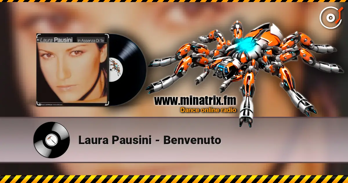 Laura Pausini - Benvenuto escuchar en línea en alta calidad | Minatrix.FM