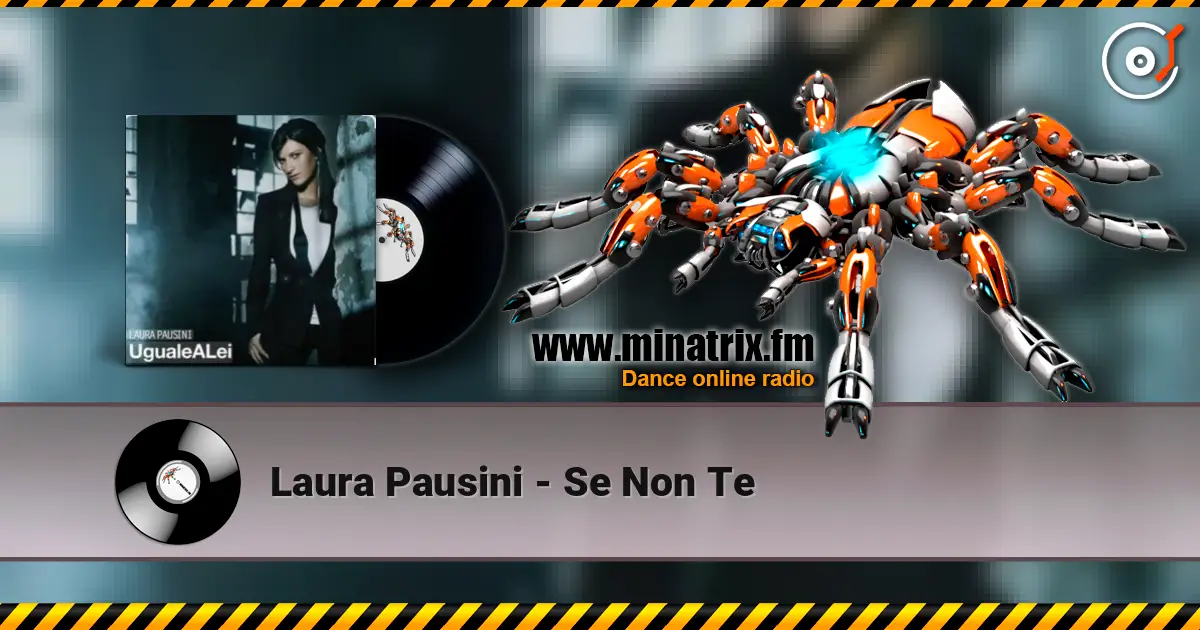 Laura Pausini - Se Non Te escuchar en línea en alta calidad | Minatrix.FM