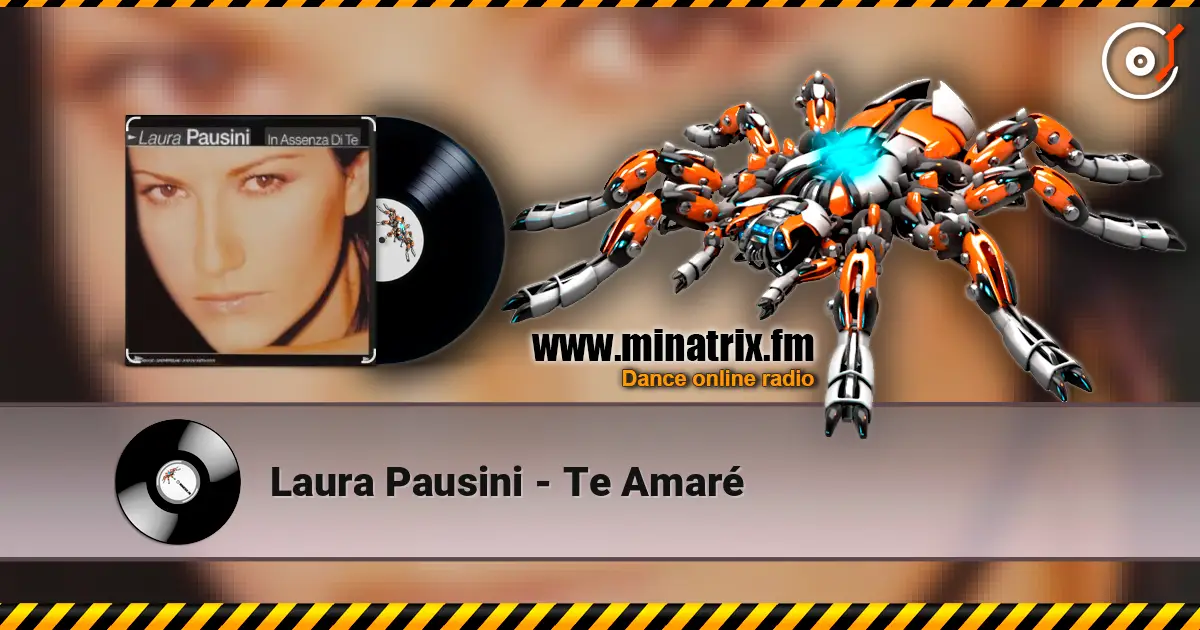 Laura Pausini - Te Amaré слушать онлайн в высоком качестве | Minatrix.FM