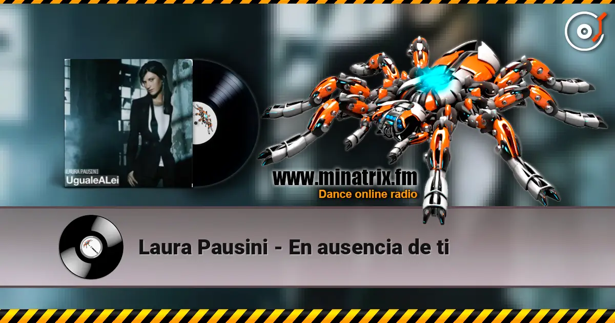 Laura Pausini - En ausencia de ti слушать онлайн в высоком качестве | Minatrix.FM