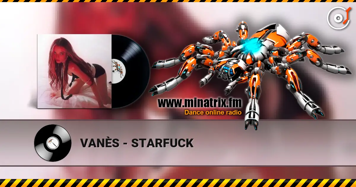 VANÈS - STARFUCK 在线收听高音质 | Minatrix.FM