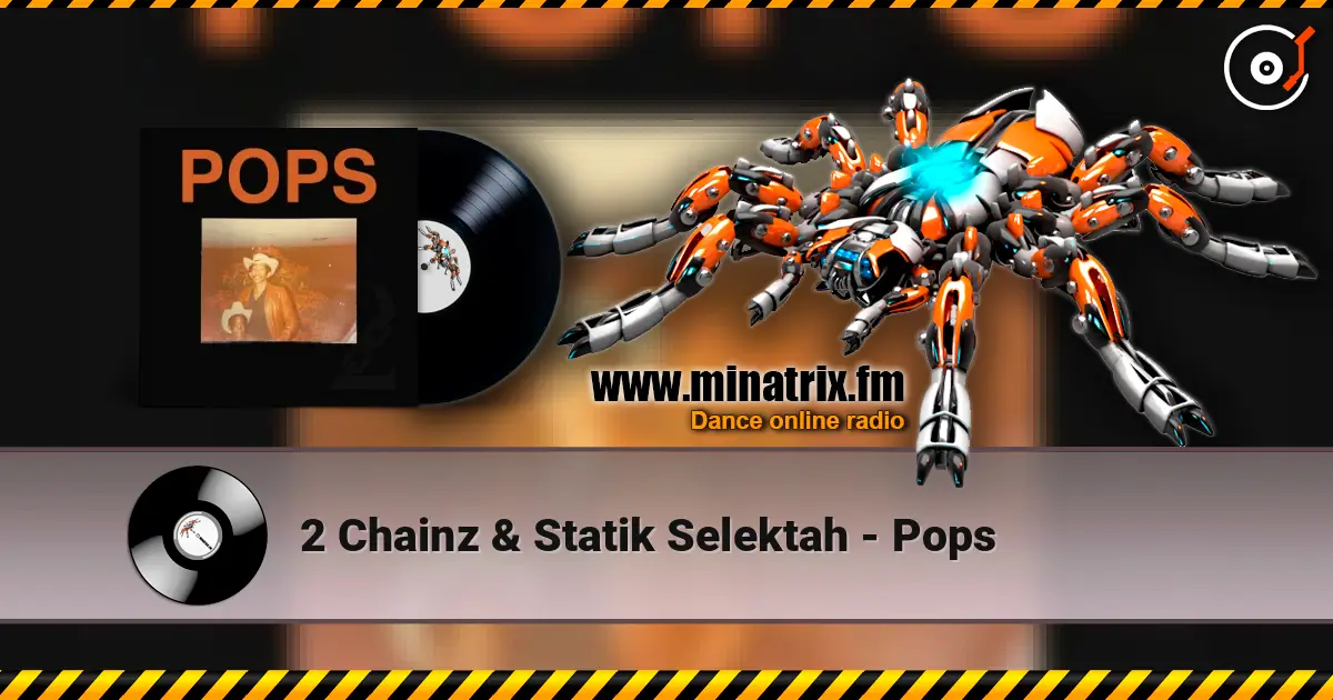 2 Chainz & Statik Selektah - Pops 在线收听高音质 | Minatrix.FM