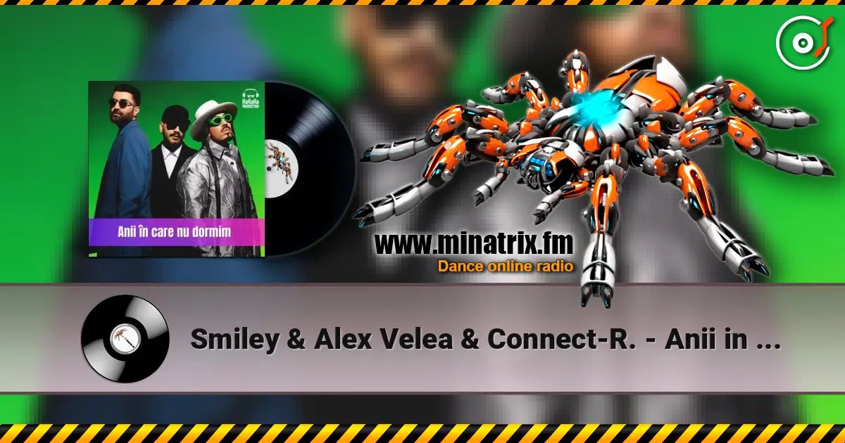 Smiley & Alex Velea & Connect-R. - Anii in care nu dormim (Speak Remix) écouter en ligne en haute qualité | Minatrix.FM