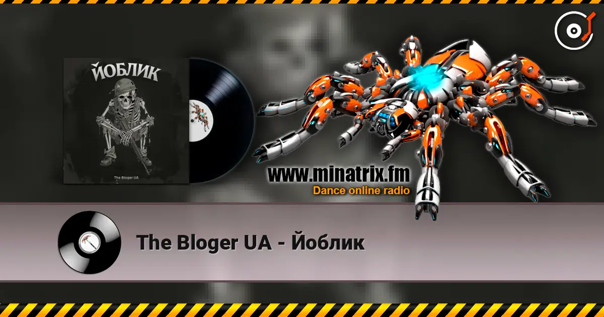 The Bloger UA - Йоблик online in hoher Qualität hören | Minatrix.FM
