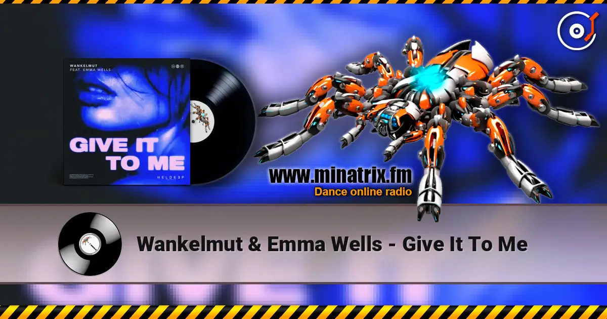 Wankelmut & Emma Wells - Give It To Me listen online in high quality | Minatrix.FM