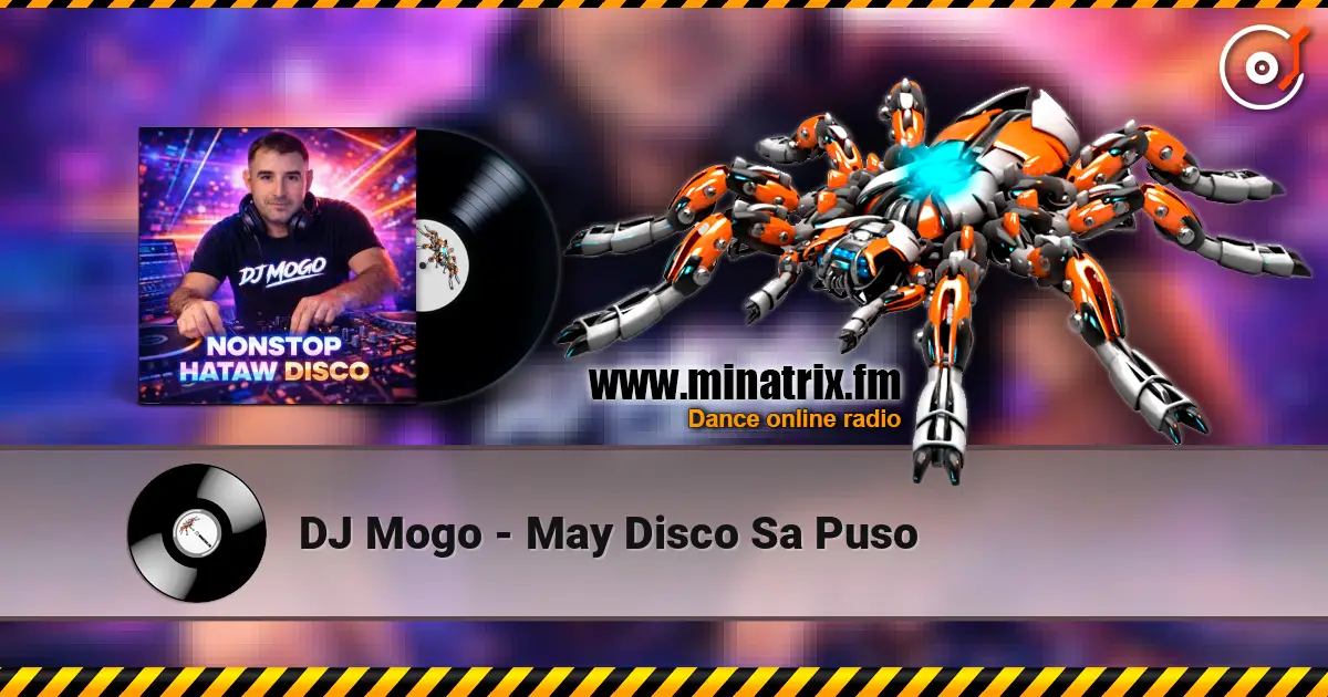 DJ Mogo - May Disco Sa Puso 在线收听高音质 | Minatrix.FM