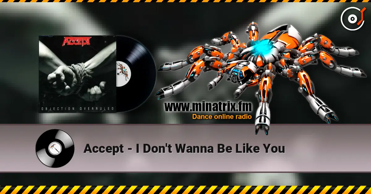 Accept - I Don't Wanna Be Like You слушать онлайн в высоком качестве | Minatrix.FM