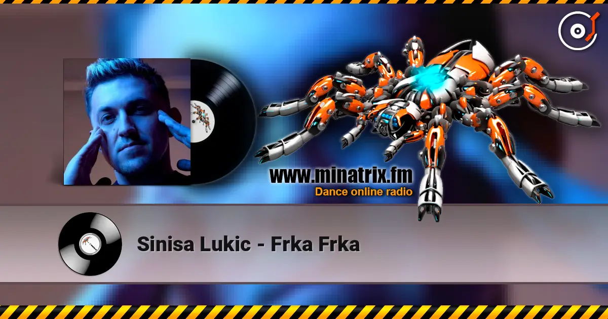 Sinisa Lukic - Frka Frka слушать онлайн в высоком качестве | Minatrix.FM