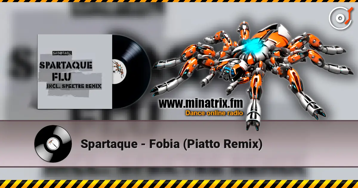 Spartaque - Fobia (Piatto Remix) слушать онлайн в высоком качестве | Minatrix.FM