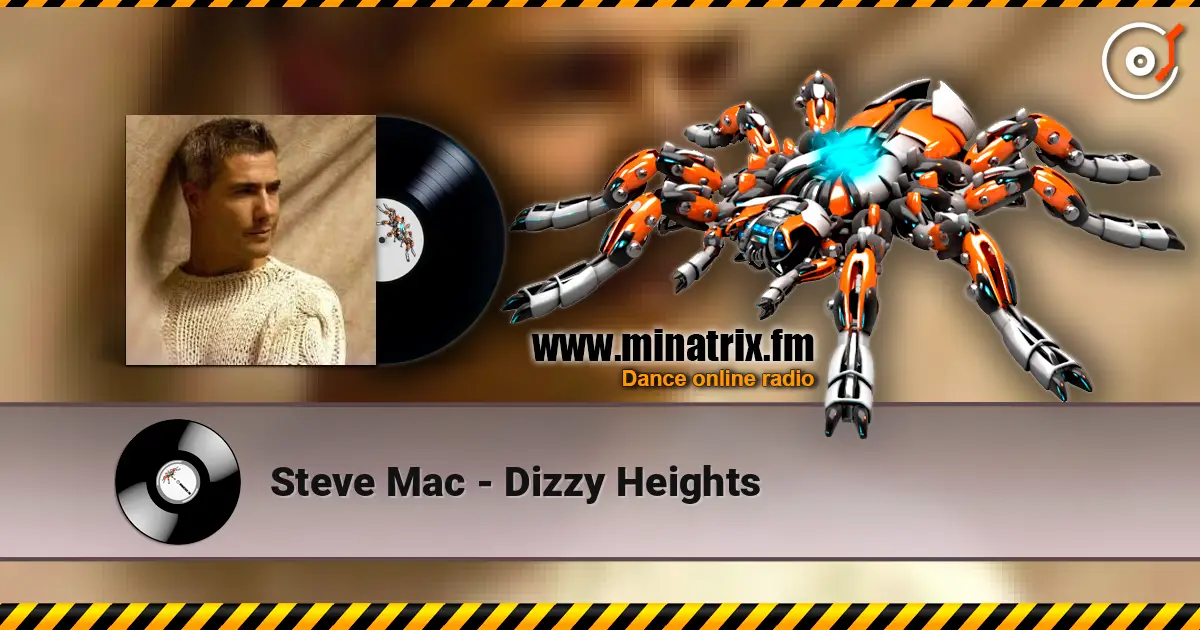 Steve Mac - Dizzy Heights слушать онлайн в высоком качестве | Minatrix.FM