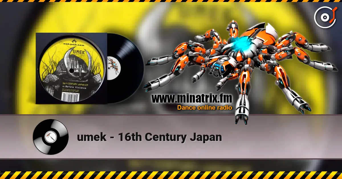 umek - 16th Century Japan слушать онлайн в высоком качестве | Minatrix.FM