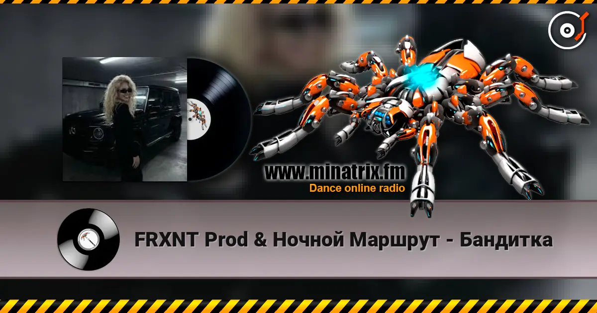 FRXNT Prod & Ночной Маршрут - Бандитка online in hoher Qualität hören | Minatrix.FM