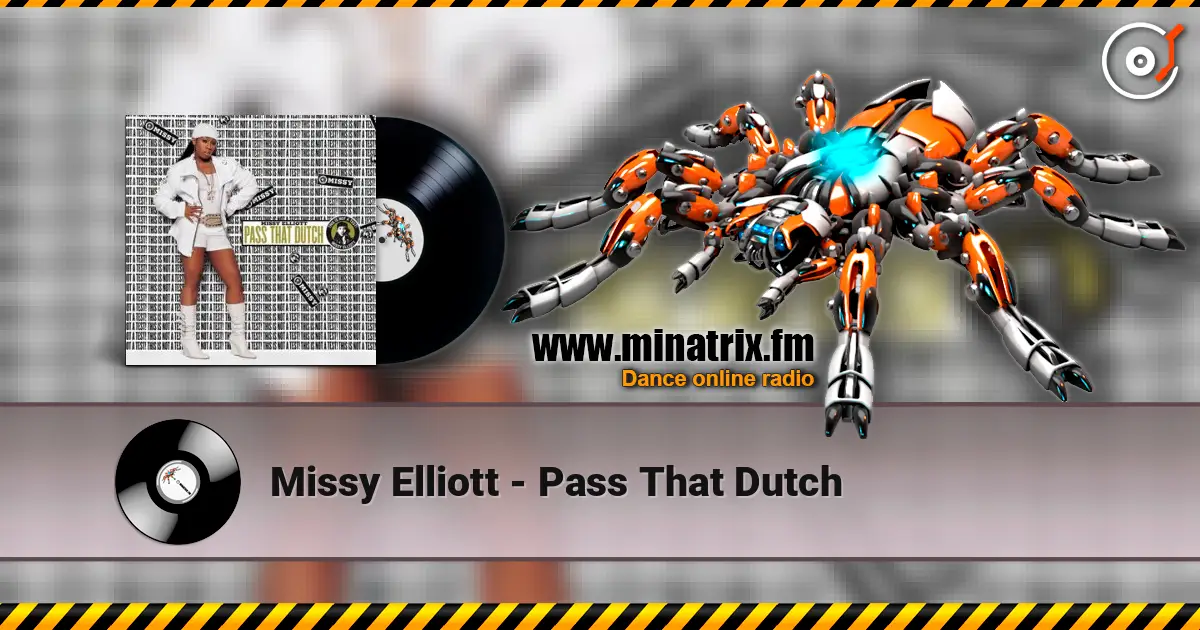 Missy Elliott - Pass That Dutch escuchar en línea en alta calidad | Minatrix.FM