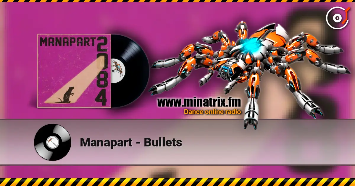 Manapart - Bullets listen online in high quality | Minatrix.FM