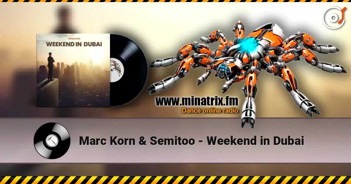 Marc Korn & Semitoo - Weekend in Dubai слушать онлайн в высоком качестве | Minatrix.FM