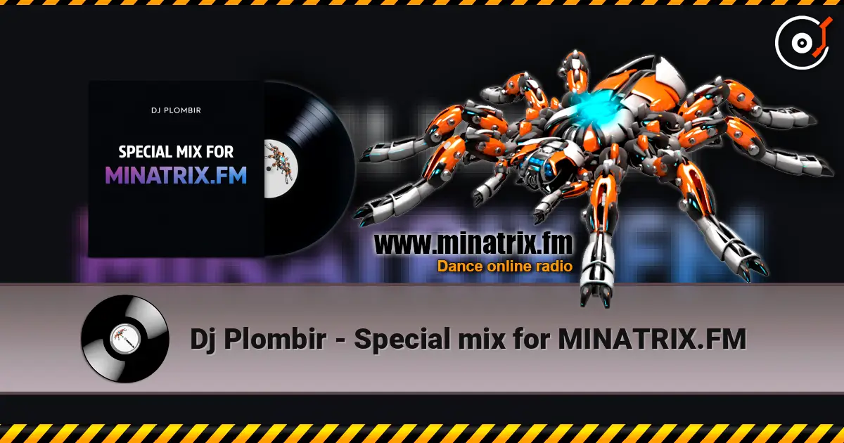 Dj Plombir - Special mix for MINATRIX.FM слушать онлайн в высоком качестве | Minatrix.FM