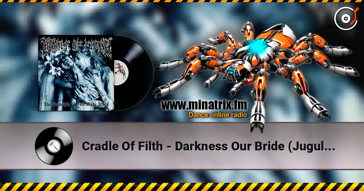 Cradle Of Filth - Darkness Our Bride (Jugular Wedding) слушать онлайн в высоком качестве | Minatrix.FM