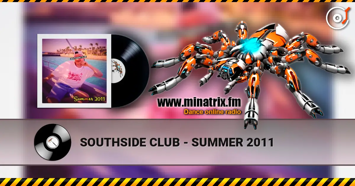 SOUTHSIDE CLUB - SUMMER 2011 слушать онлайн в высоком качестве | Minatrix.FM