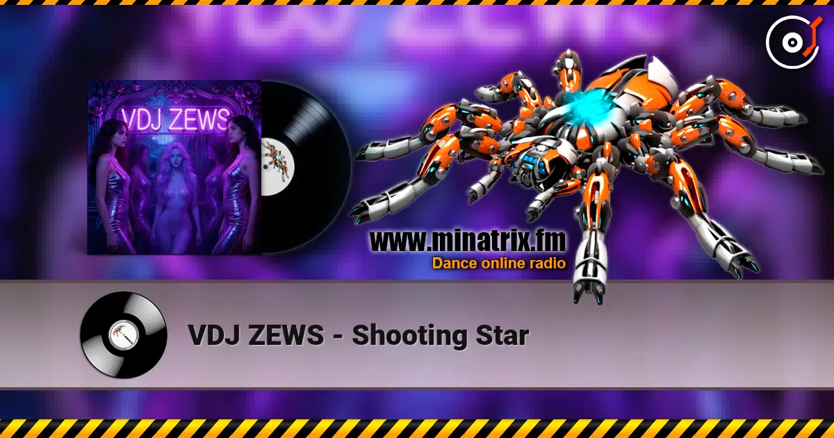 VDJ ZEWS - Shooting Star escuchar en línea en alta calidad | Minatrix.FM