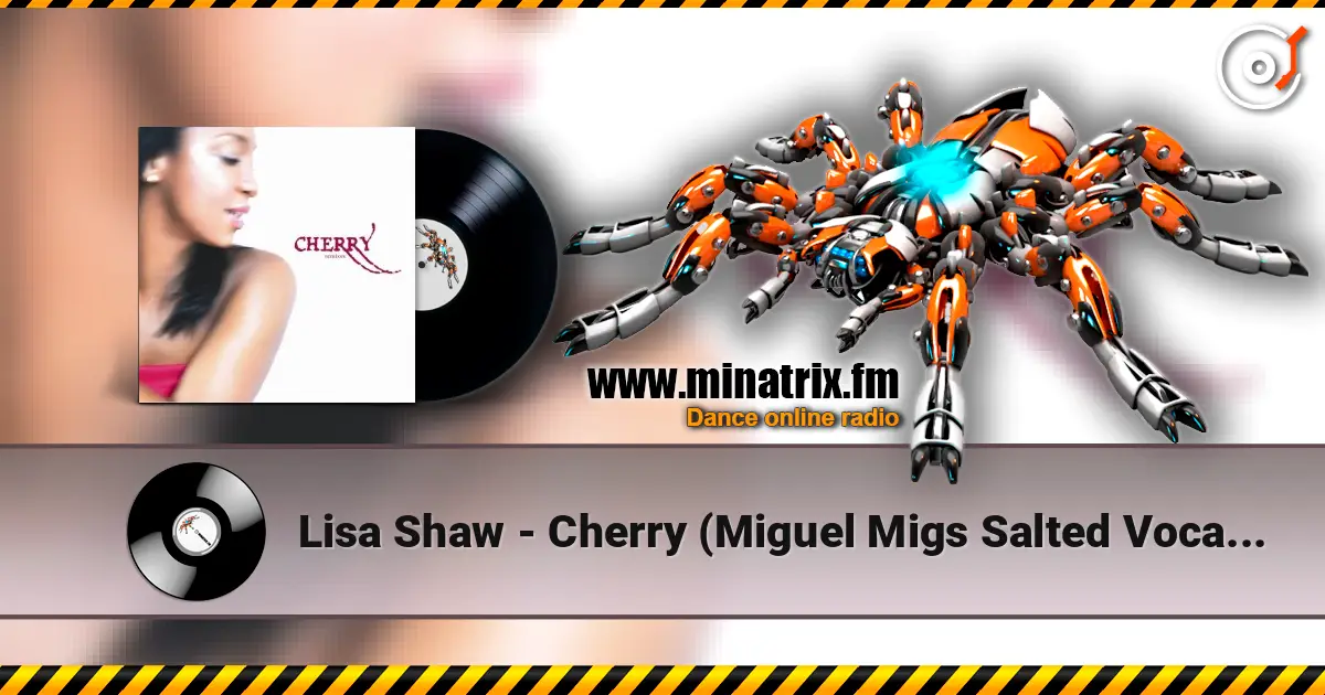Lisa Shaw - Cherry (Miguel Migs Salted Vocal Mix) слушать онлайн в высоком качестве | Minatrix.FM