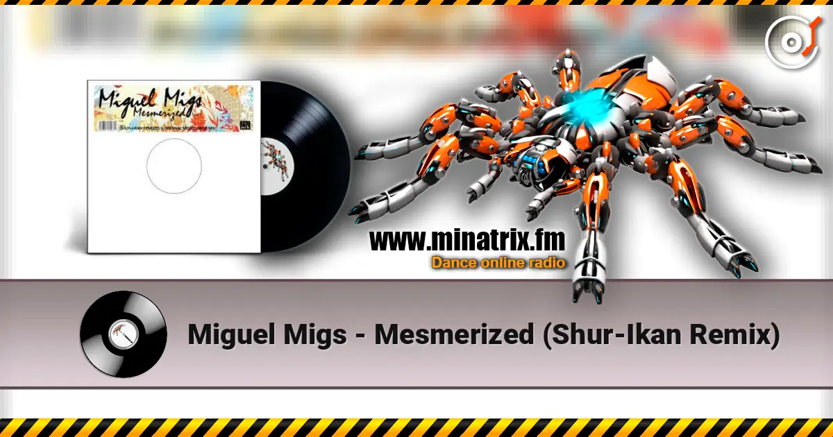 Miguel Migs - Mesmerized (Shur-Ikan Remix) écouter en ligne en haute qualité | Minatrix.FM