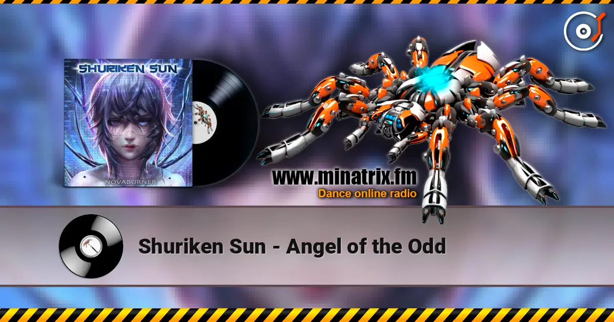 Shuriken Sun - Angel of the Odd 在线收听高音质 | Minatrix.FM