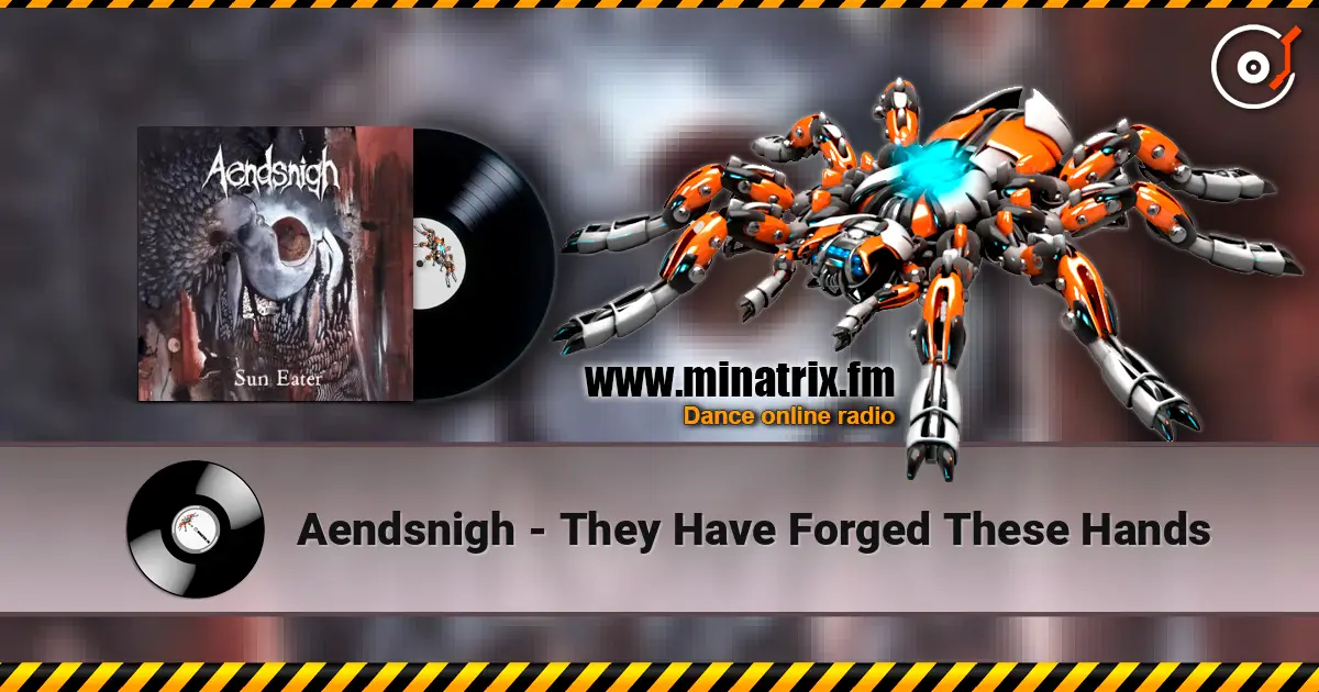 Aendsnigh - They Have Forged These Hands слушать онлайн в высоком качестве | Minatrix.FM