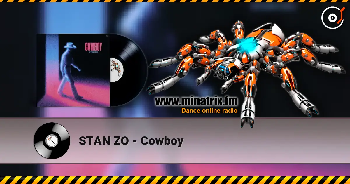 STAN ZO - Cowboy online in hoher Qualität hören | Minatrix.FM