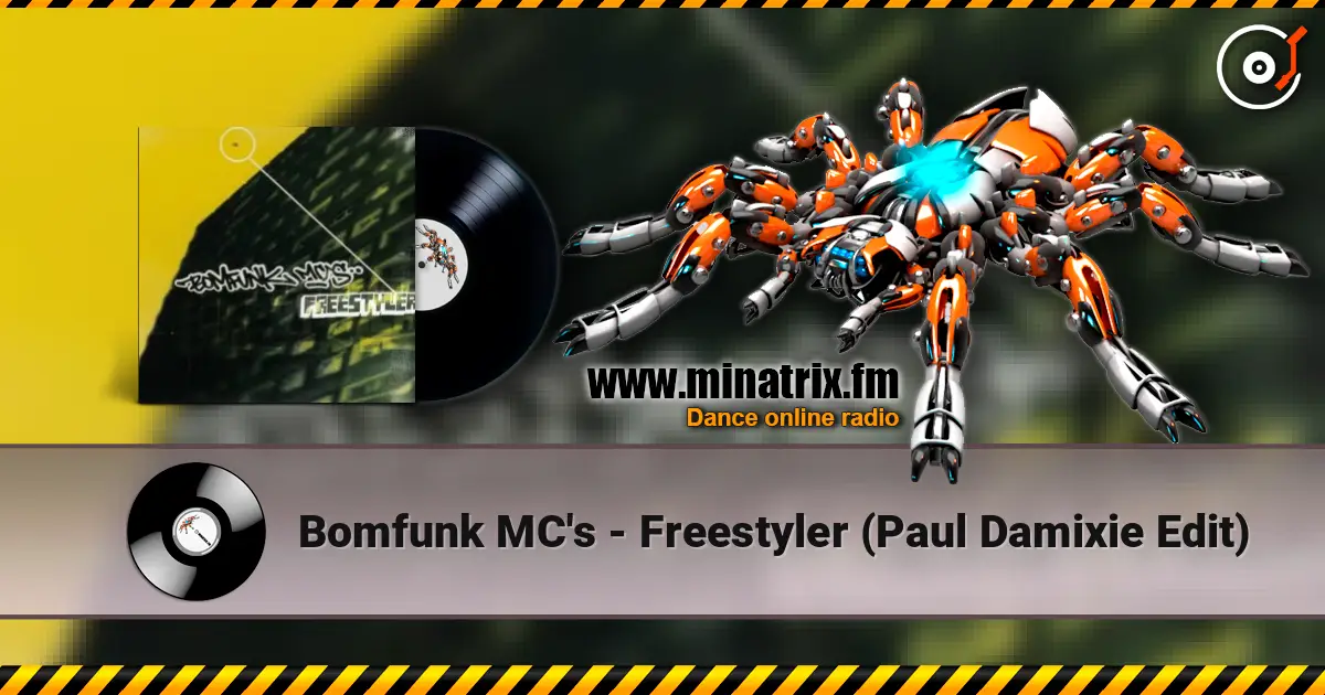 Bomfunk MC's - Freestyler (Paul Damixie Edit) слухати онлайн у високій якості | Minatrix.FM