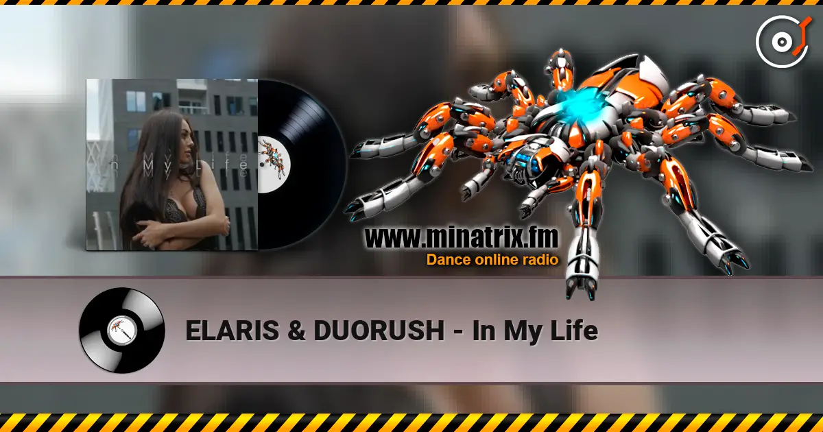 ELARIS & DUORUSH - In My Life слушать онлайн в высоком качестве | Minatrix.FM