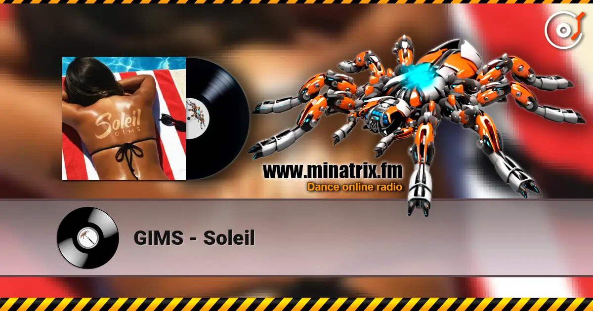 GIMS - Soleil 在线收听高音质 | Minatrix.FM