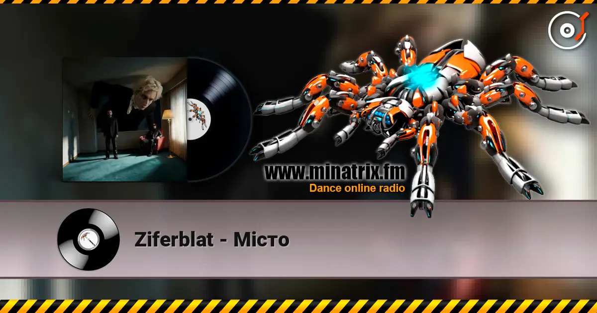 Ziferblat - Місто слушать онлайн в высоком качестве | Minatrix.FM