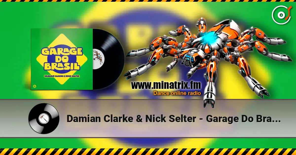 Damian Clarke & Nick Selter - Garage Do Brasil online in hoher Qualität hören | Minatrix.FM