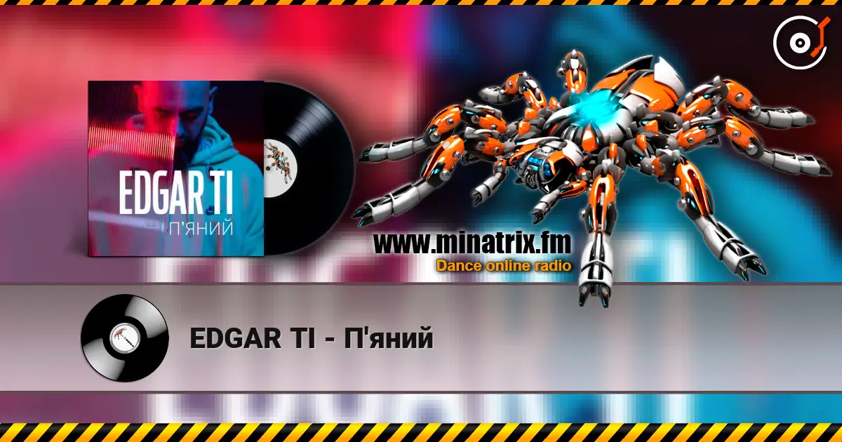 EDGAR TI - П'яний online in hoher Qualität hören | Minatrix.FM