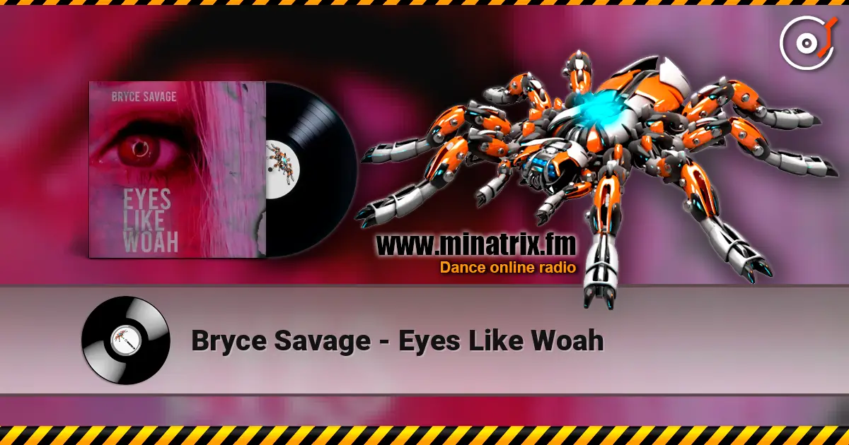 Bryce Savage - Eyes Like Woah escuchar en línea en alta calidad | Minatrix.FM