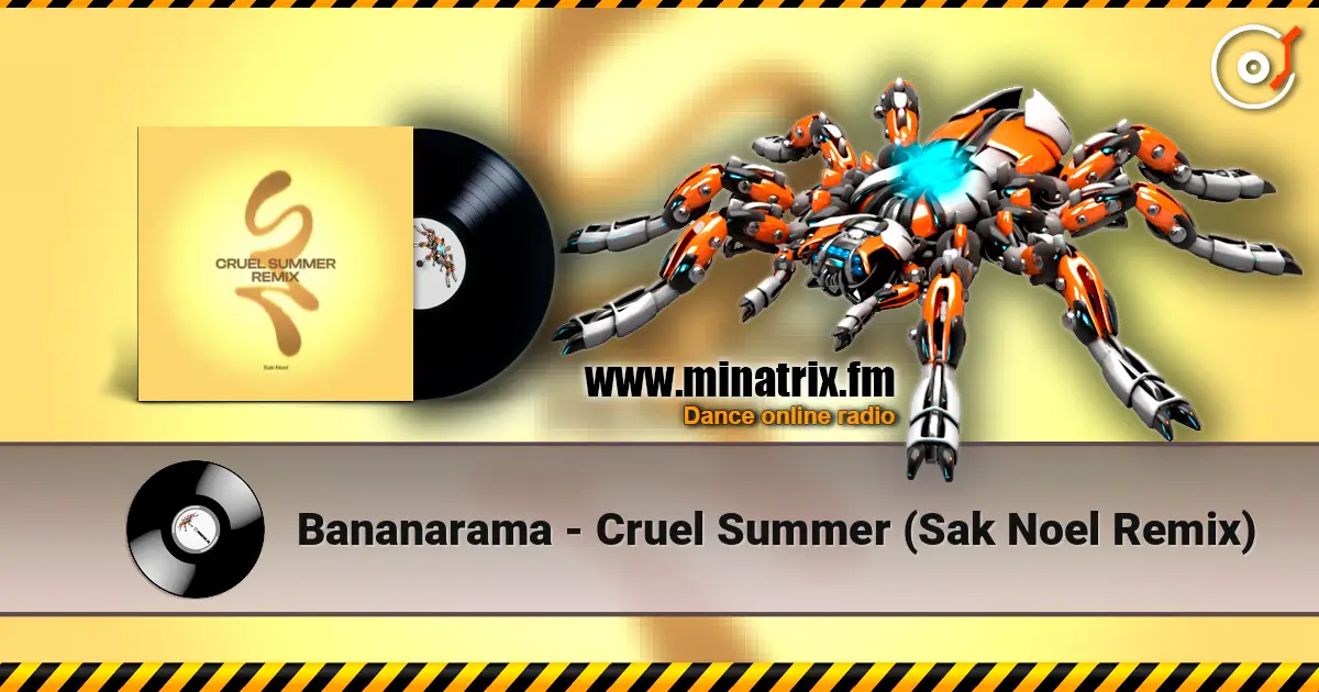 Bananarama - Cruel Summer (Sak Noel Remix) слухати онлайн у високій якості | Minatrix.FM
