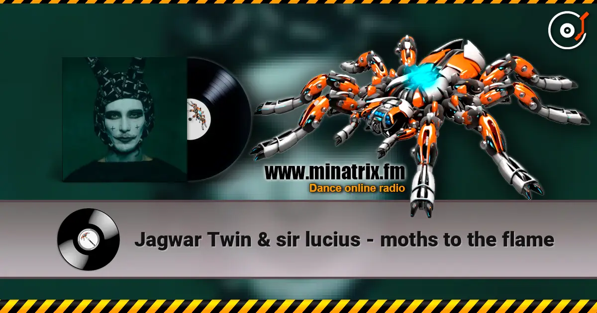 Jagwar Twin & sir lucius - moths to the flame слушать онлайн в высоком качестве | Minatrix.FM