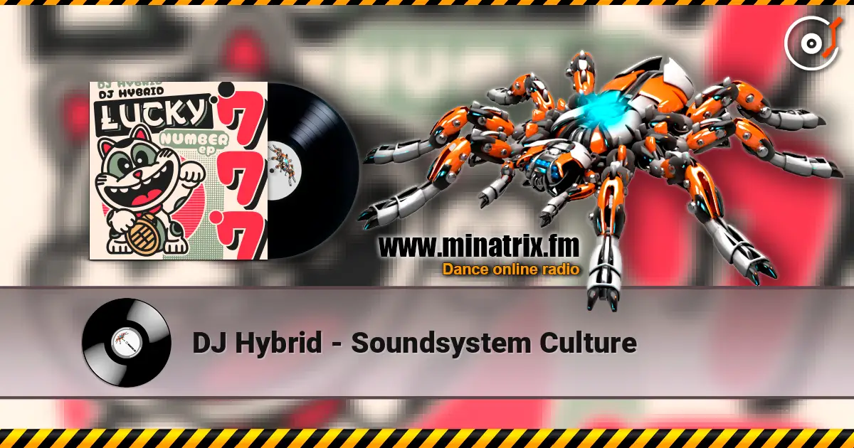 DJ Hybrid - Soundsystem Culture слухати онлайн у високій якості | Minatrix.FM