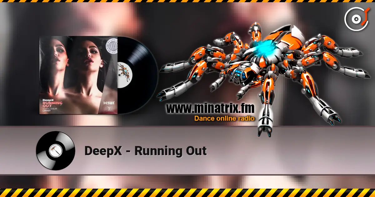 DeepX - Running Out слушать онлайн в высоком качестве | Minatrix.FM