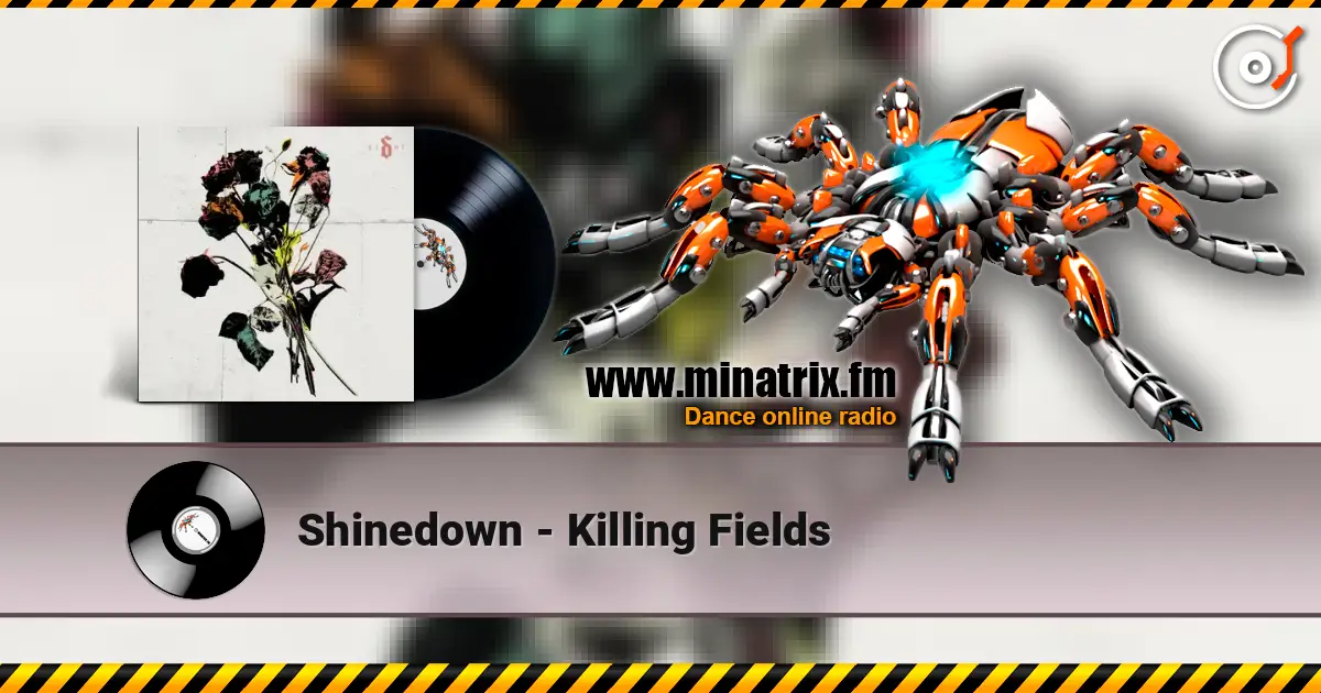 Shinedown - Killing Fields écouter en ligne en haute qualité | Minatrix.FM