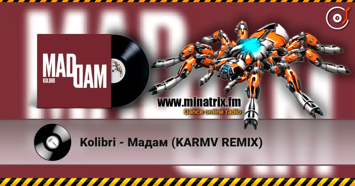 Kolibri - Мадам (KARMV REMIX) слушать онлайн в высоком качестве | Minatrix.FM
