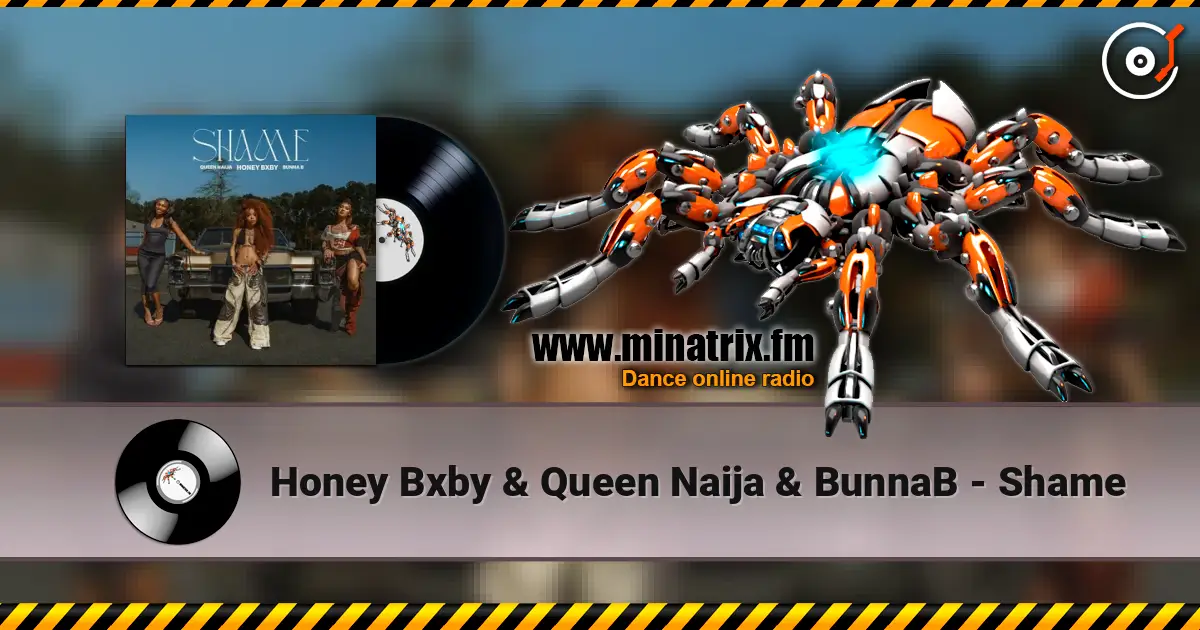 Honey Bxby & Queen Naija & BunnaB - Shame слушать онлайн в высоком качестве | Minatrix.FM