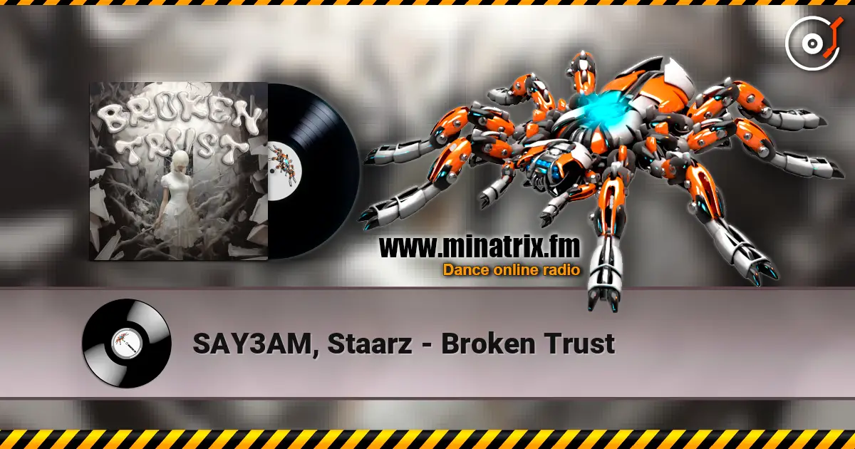 SAY3AM, Staarz - Broken Trust слушать онлайн в высоком качестве | Minatrix.FM