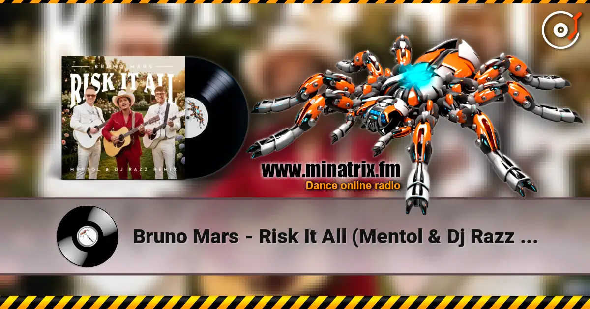 Bruno Mars - Risk It All (Mentol & Dj Razz Remix) слухати онлайн у високій якості | Minatrix.FM
