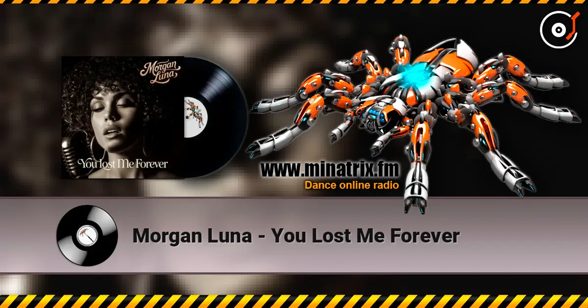Morgan Luna - You Lost Me Forever online in hoher Qualität hören | Minatrix.FM