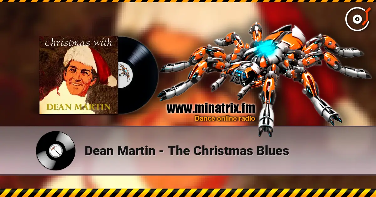 Dean Martin - The Christmas Blues écouter en ligne en haute qualité | Minatrix.FM