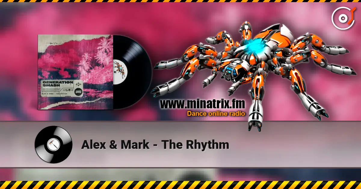 Alex & Mark - The Rhythm 在线收听高音质 | Minatrix.FM
